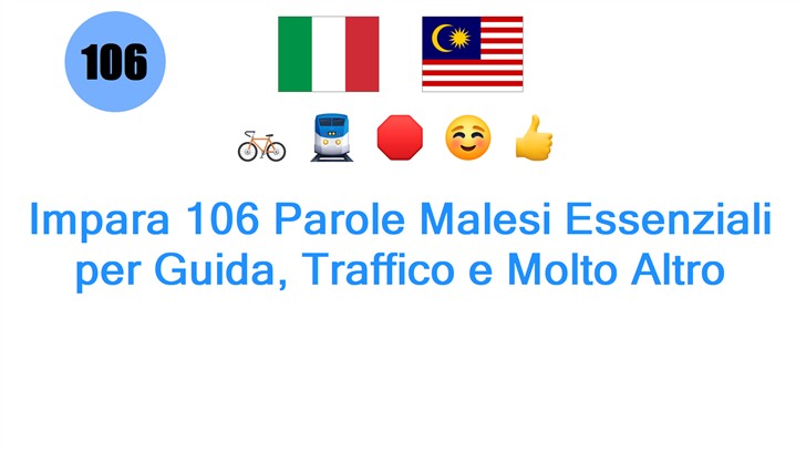 Impara 106 Parole Malesi Essenziali per Guida, Traffico e Molto Altro